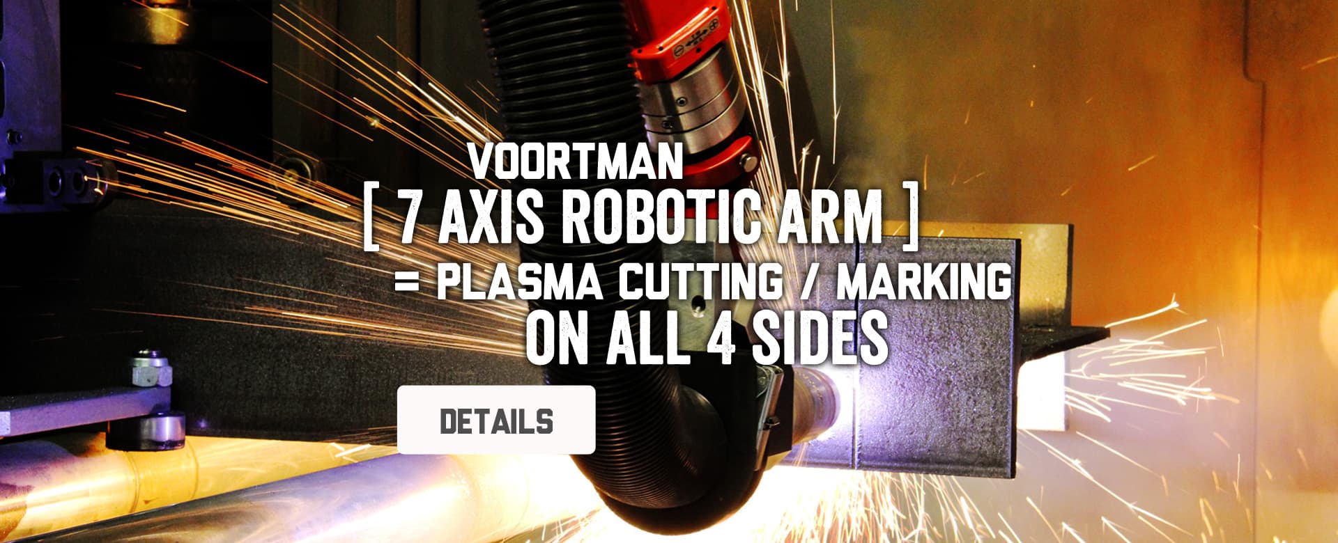 GSS Machinery offers the Voortman V807 which provides a 7 AXIS robotic arm that can cut and mark on all 4 sides