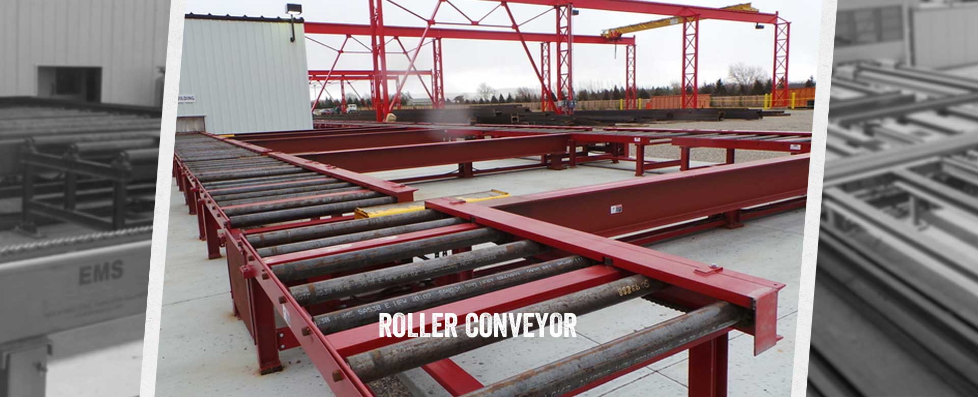 EMS roller conveyor.